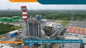 Lắp trạm LNG cho nhà máy